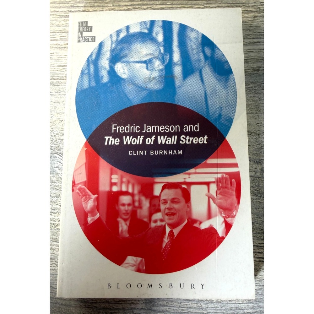 Fredric Jameson The Wolf Of Wall Street Film Theory Book By Clint Burnham 1st Ed
